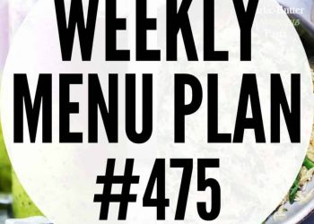 Wöchentlicher Menüplan 475 | Diethood