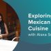Entdecken Sie die mexikanische Küche mit Alexa Soto