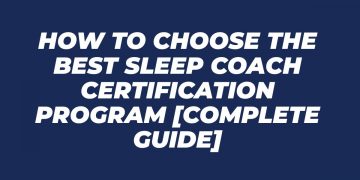 Greatest Sleep Coach-Zertifizierungsprogramm: Ihr vollständiger Leitfaden