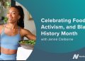 Feiern Sie Lebensmittel, Aktivismus und Schwarzgeschichte Month mit Jenné Claiborne