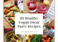 20 gesunde vegane Oscar-Social gathering-Rezepte: köstliche pflanzliche Ideen für Ihre Betrachtungsfeier