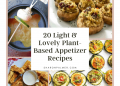 20 Rezepte für leichte und schöne pflanzenbasierte Vorspeise