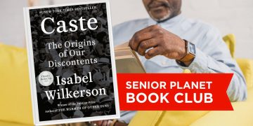 Senior Planet Ebook Membership: Kaste: Die Ursprünge unserer Unzufriedenheit von Isabel Wilkerson