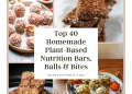 Prime 40 hausgemachte auf Pflanzenbasis Ernährungsbars, Bälle und Bissen (vegan und gesund)