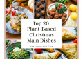Die 20 besten pflanzlichen Weihnachtshauptgerichte