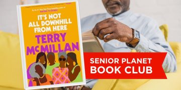 Senior Planet Guide Membership: Von hier aus geht es nicht mehr nur bergab von Terry McMillan