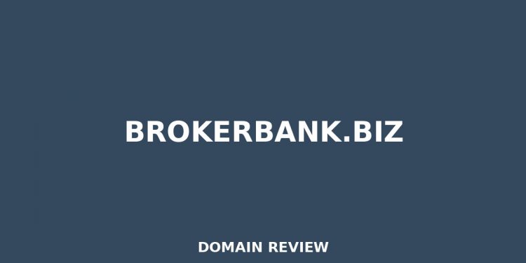 Brokerbank.biz 2025 Overview – Legitimitätsprüfung
