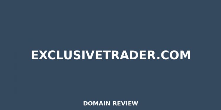 exclusivetrader.com 2025 Evaluation – Legitimitätsprüfung
