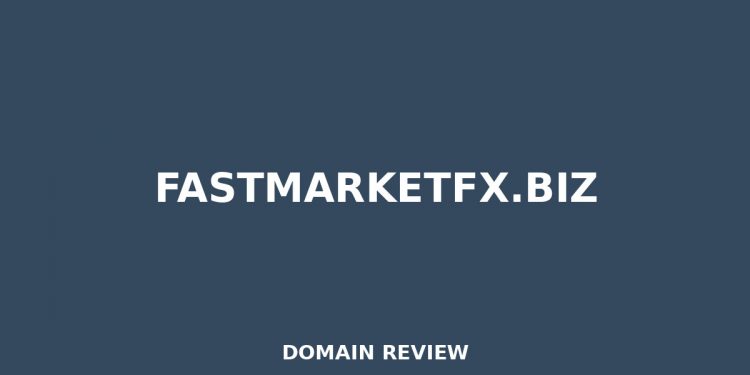 fastmarketfx.biz 2025 Evaluate – Legitimitätsprüfung