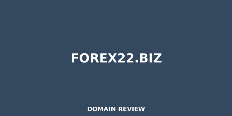 forex22.biz 2025 Evaluation – Legitimitätsprüfung