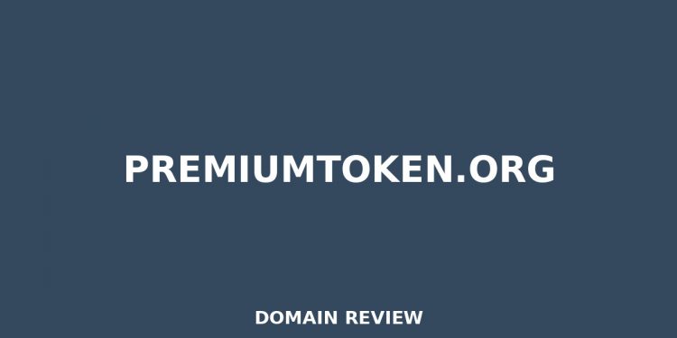 premiumtoken.org 2026 Evaluate – Legitimitätsprüfung