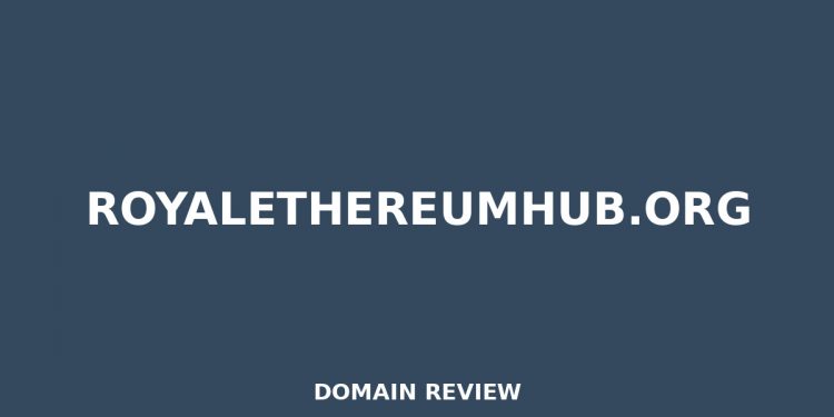 royalethereumhub.org Evaluate 2026 – Detaillierte Analyse