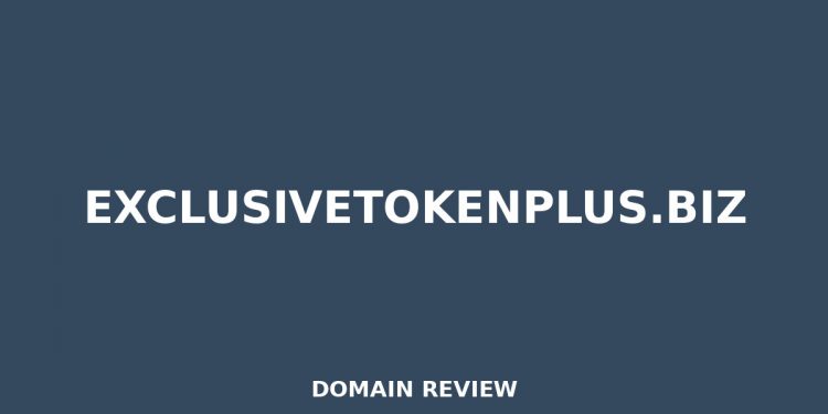 exclusivetokenplus.biz 2026 Evaluate – Legitimitätsprüfung