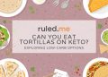 Kann man bei Keto Tortillas essen? Low-Carb-Optionen