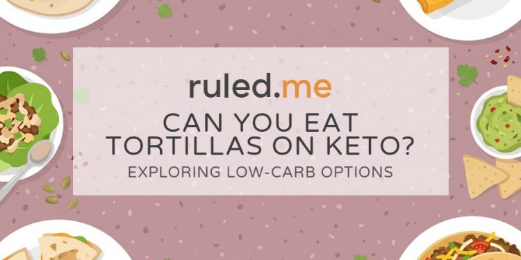 Kann man bei Keto Tortillas essen? Low-Carb-Optionen